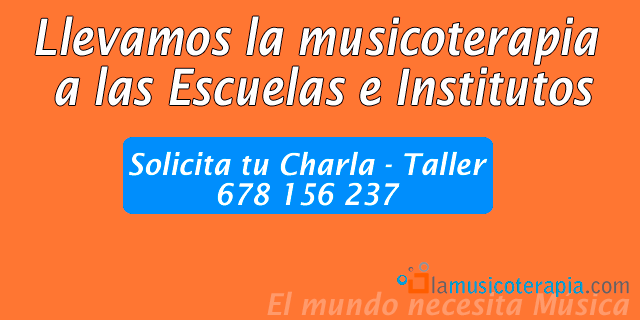 Charlas - taller de musicoterapia en las escuelas. Charlas - taller de musicoterapia en las escuelas.